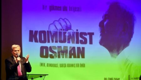 Komünist Osman, Karşıyaka’da ayakta alkışlandı